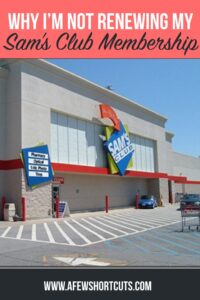 Why I Am Not Renewing My Sam’s Club Membership