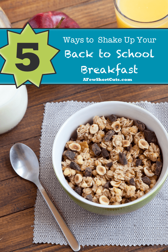 5 Ways to Shake Up Your Back to School Breakfast - A Few Shortcuts