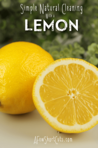 Simple Natural Cleaning With A Lemon