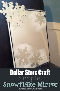 Dollar Store Craft: Simple Snowflake Mirror
