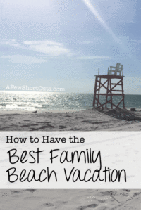 How to Have the Best Family Beach Vacation