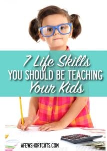 7 Life Skills You Should Be Teaching Your Kids