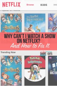 Why Can’t I Watch a Show On Netflix? & How to Fix It