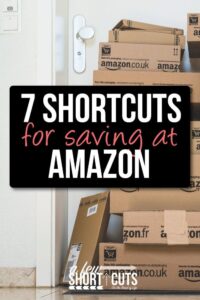 7 Shortcuts for Saving at Amazon