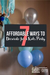 7 Affordable Ways to Decorate for a Kids Party