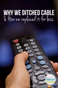 Why We Ditched Cable & How We Replaced It for Less