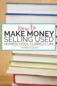 How to Make Money Selling Used Homeschool Curriculum