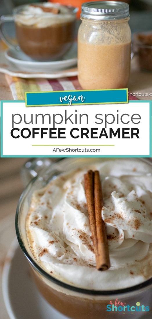 Try the BEST Vegan Pumpkin Spice Coffee Creamer Recipe and enjoy a tasty fall drink! Skip the coffee shop and whip up this quick and easy homemade treat! | AFewShortcuts.com #vegan #pumpkin #recipe #coffee #dairyfree #glutenfree #fall